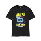 Mute Button Nope Just Bark Louder T-Shirt - Funny Pet Parent Work From Home Gift Dog Owner Humor Tee