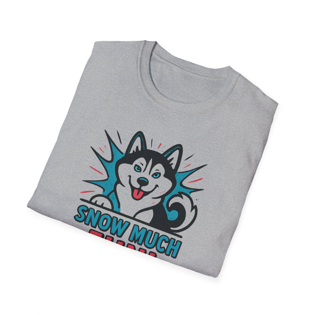 Snow Much Fun T-Shirt