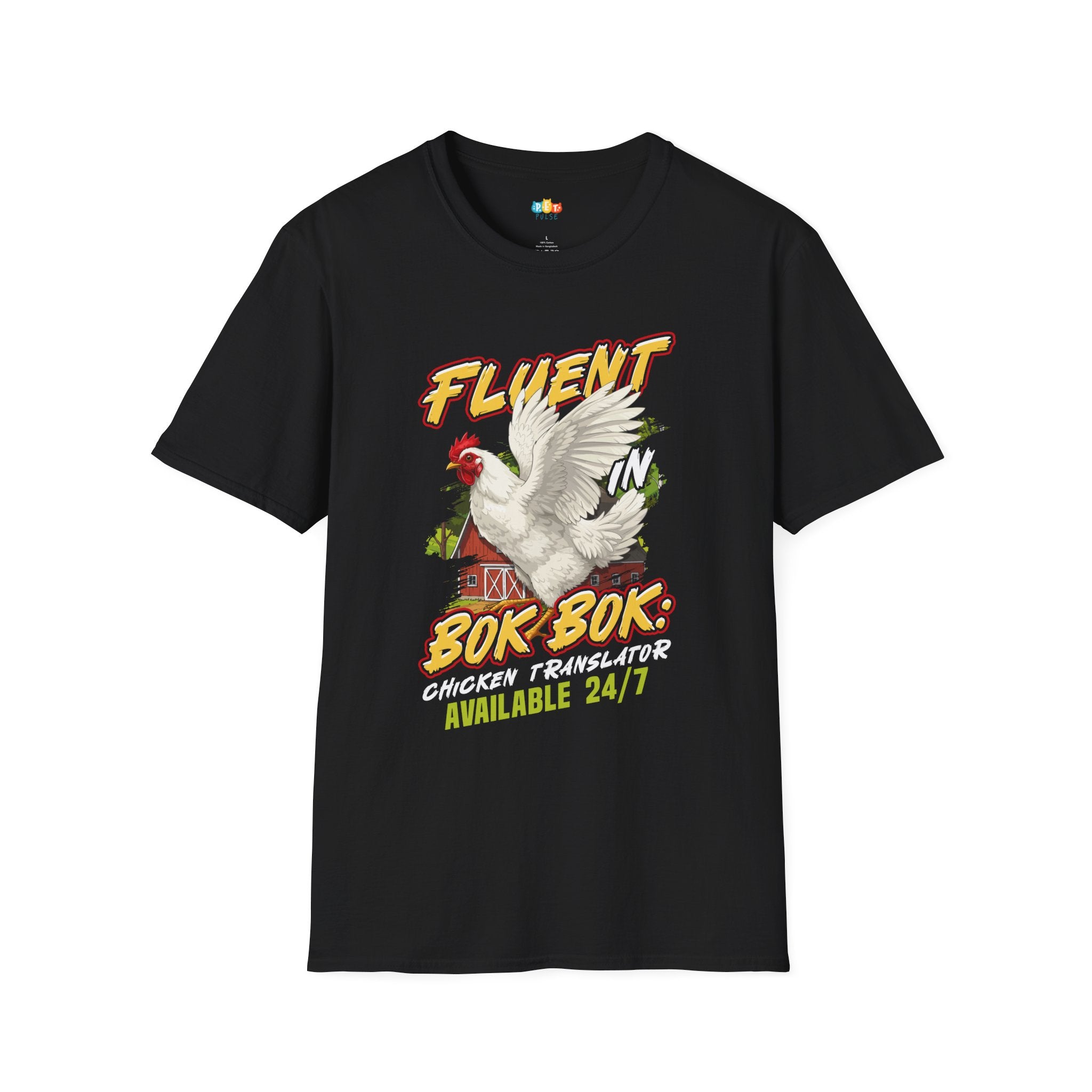 Fluent Bok Bok Available 24/7 Chicken T-Shirt - Funny Farm Life Poultry Language Expert Barn Graphic Tee