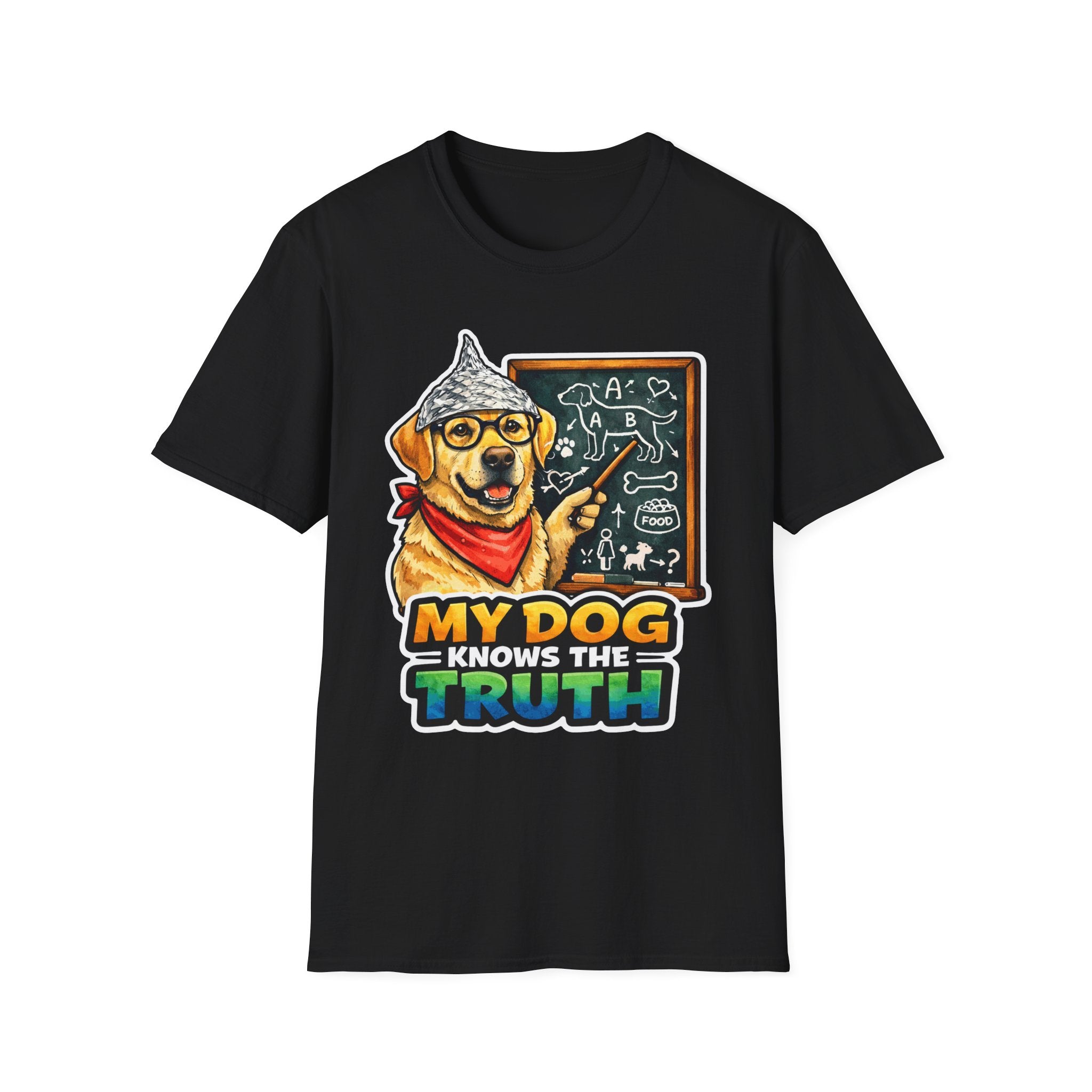 My Dog Knows the Truth Funny Conspiracy Labrador Retriever T-Shirt | Pet-Spiracy Theorist Collection by PetPulse