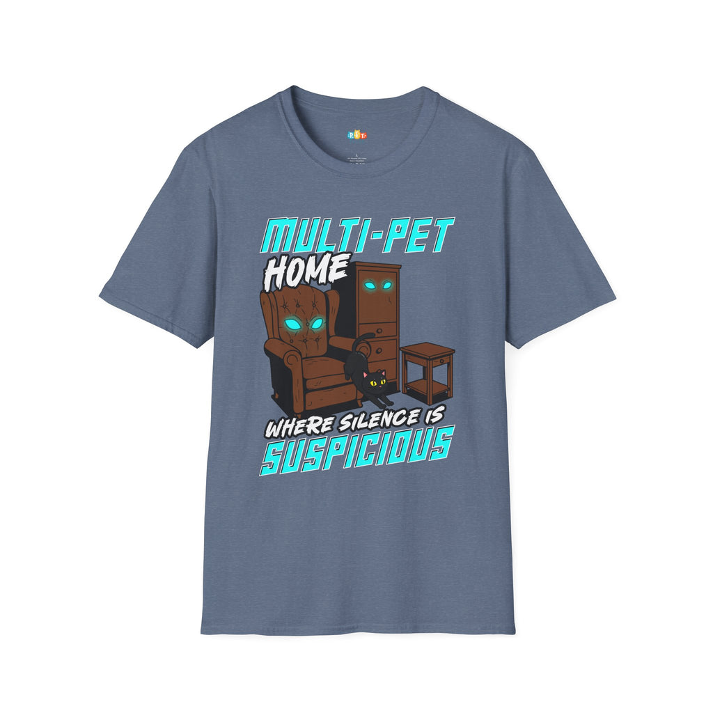 Multi Pet Home Where Silence Is Suspicious T-Shirt - Funny Pet Parent Chaos Warning Sign Humor Tee