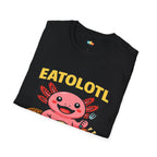 Eatolotl Food Lover Axolotl T-Shirt - Funny Foodie Gift Eating Feast Hungry Food Enthusiast Tee