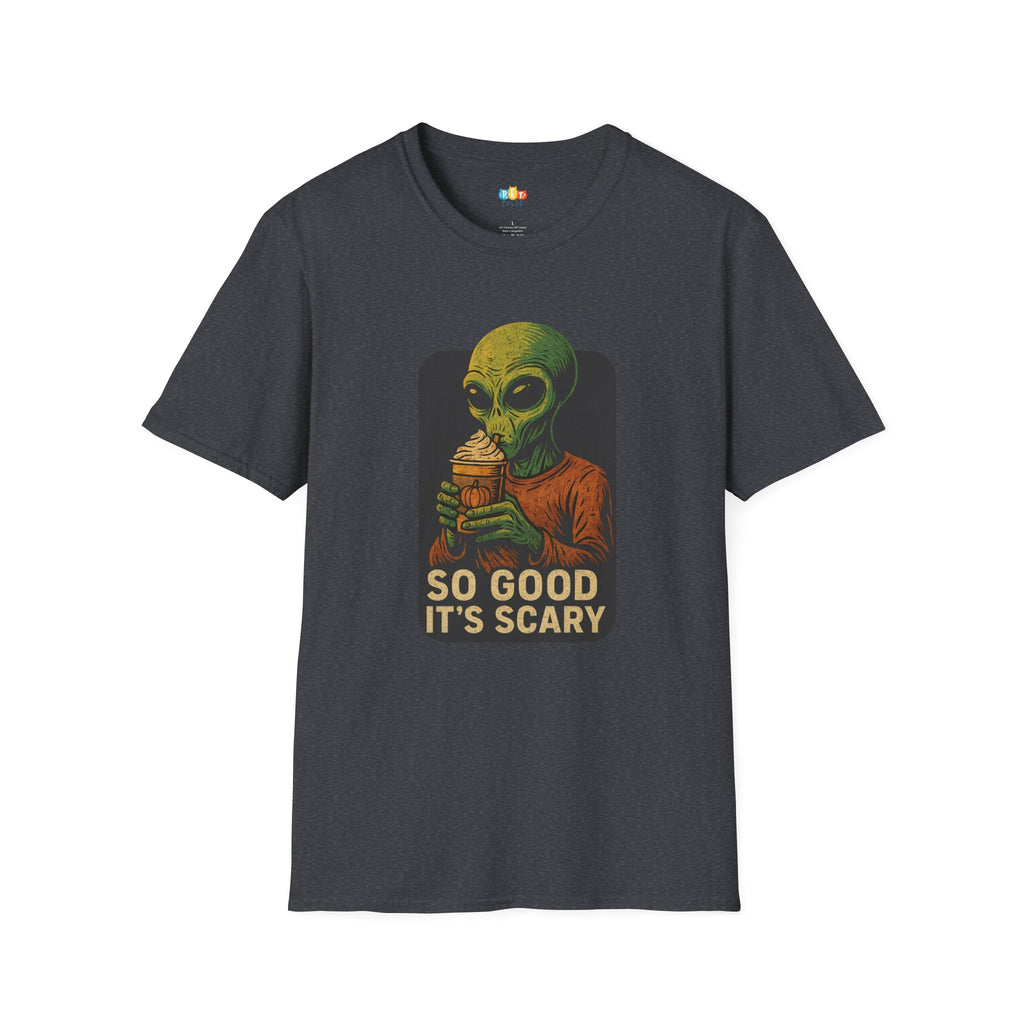 So Good It's Scary Alien Pumpkin Spice Halloween T-Shirt - Funny UFO PSL Coffee Sci-Fi Tee